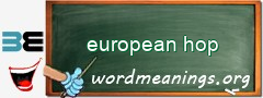 WordMeaning blackboard for european hop